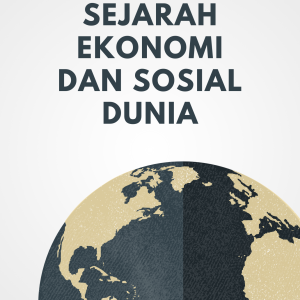 sejarah ekonomi dan sosial dunia