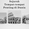 sejarah tempat tempat penting dunia