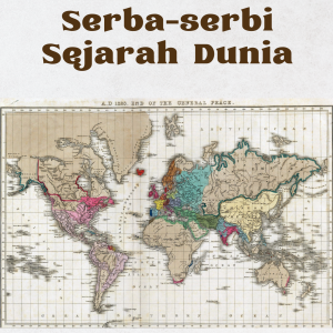 serba serbi sejarah dunia